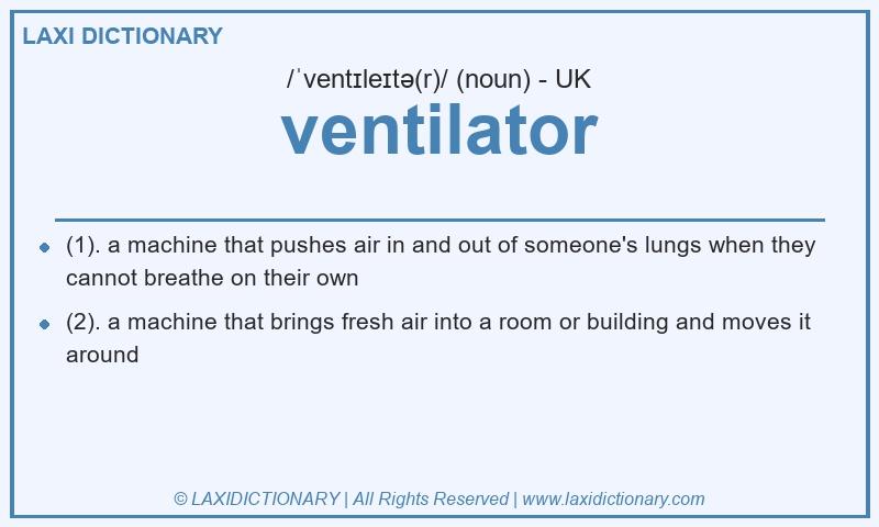 Definition ventilator in British English