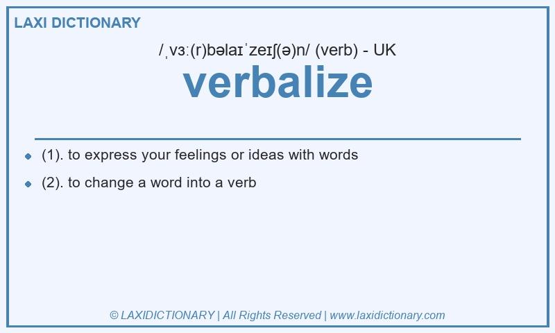 Definition verbalize in British English