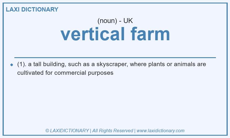Definition vertical farm in British English