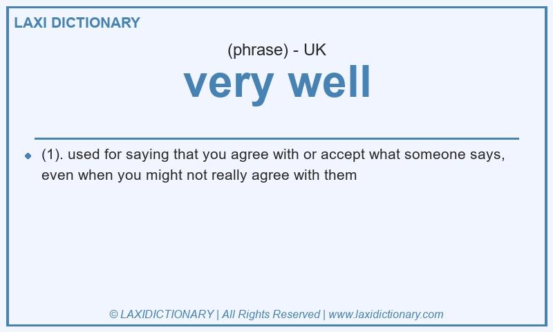 Definition very well in British English
