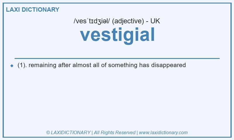Definition vestigial in British English