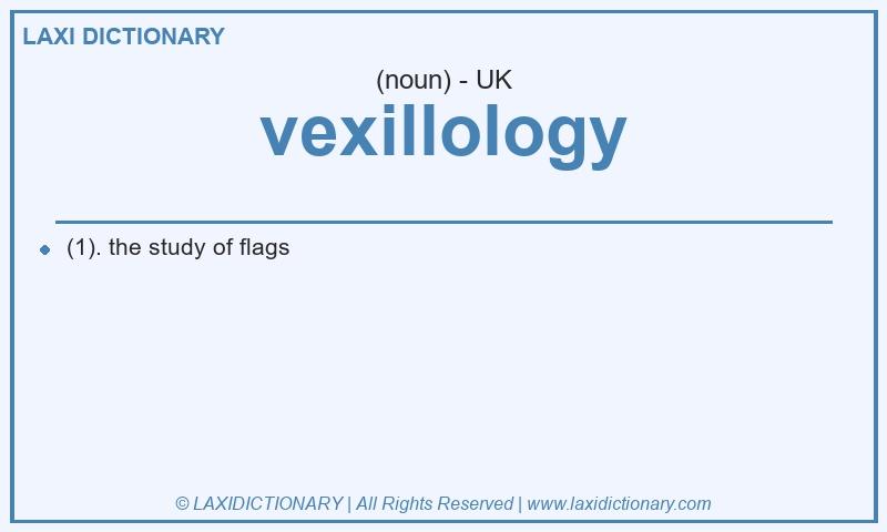 Definition vexillology in British English