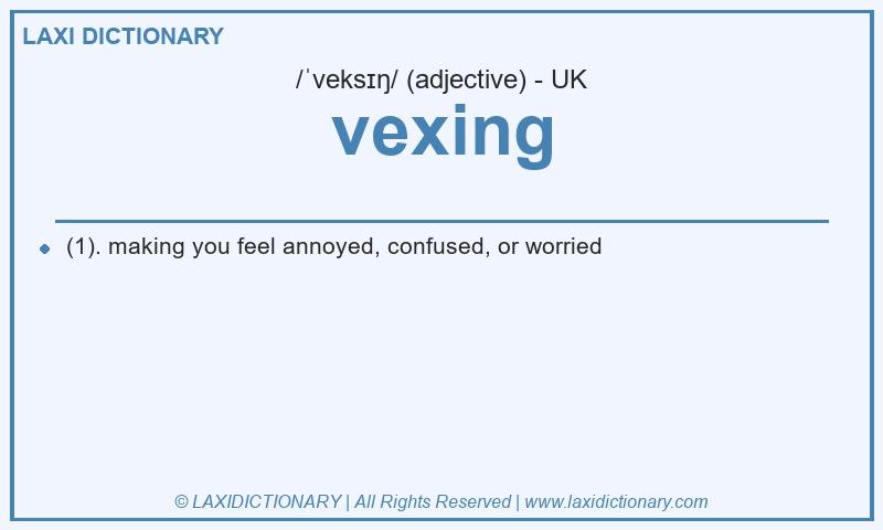 Definition vexing in British English