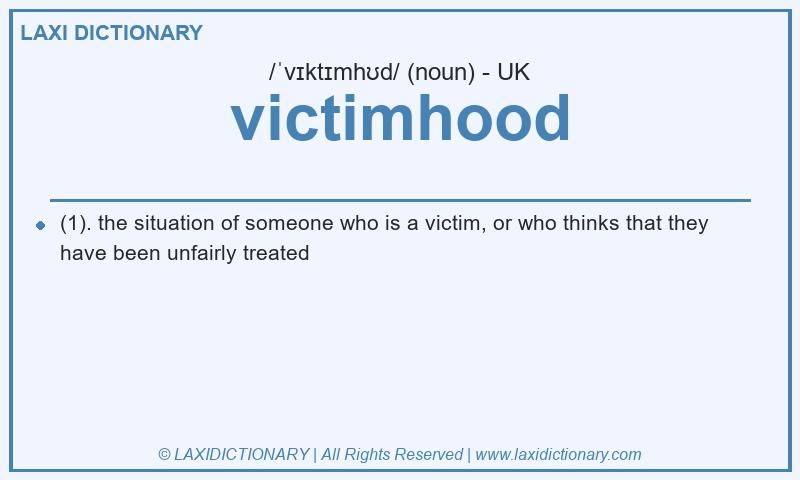 Definition victimhood in British English
