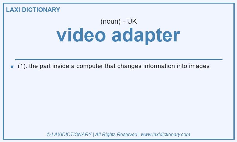 Definition video adapter in British English