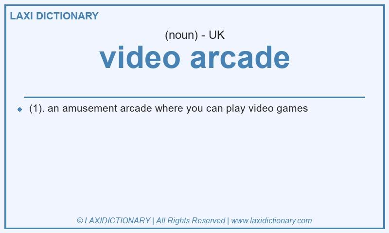 Definition video arcade in British English