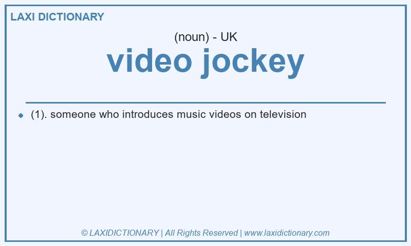 Definition video jockey in British English