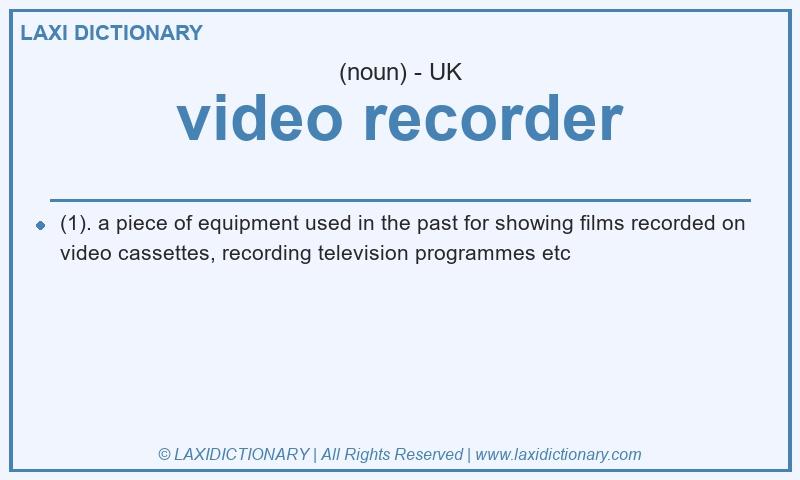 Definition video recorder in British English