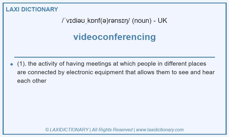 Definition videoconferencing in British English