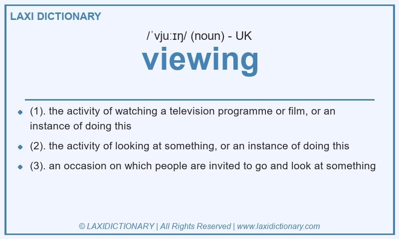 Definition viewing in British English
