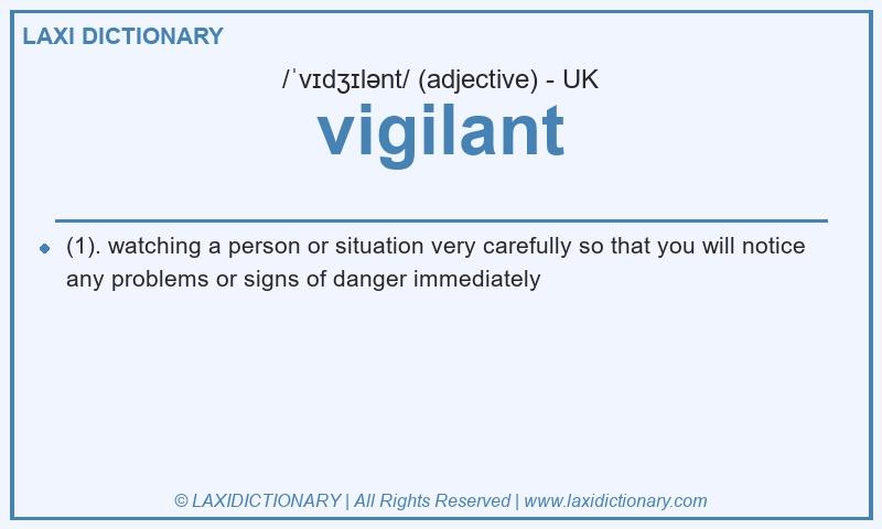 Definition vigilant in British English