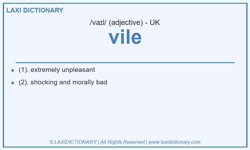 Definition vile in British English
