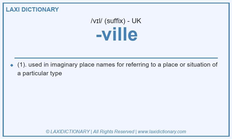 Definition -ville in British English