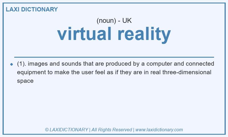 Definition virtual reality in British English