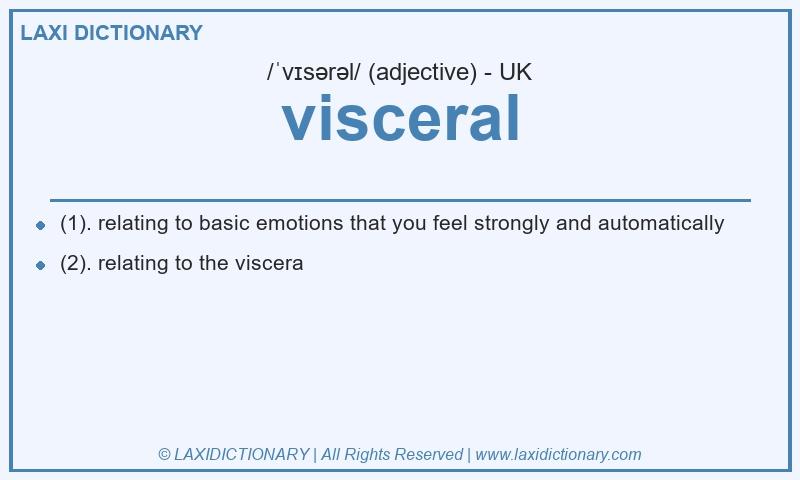 Definition visceral in British English