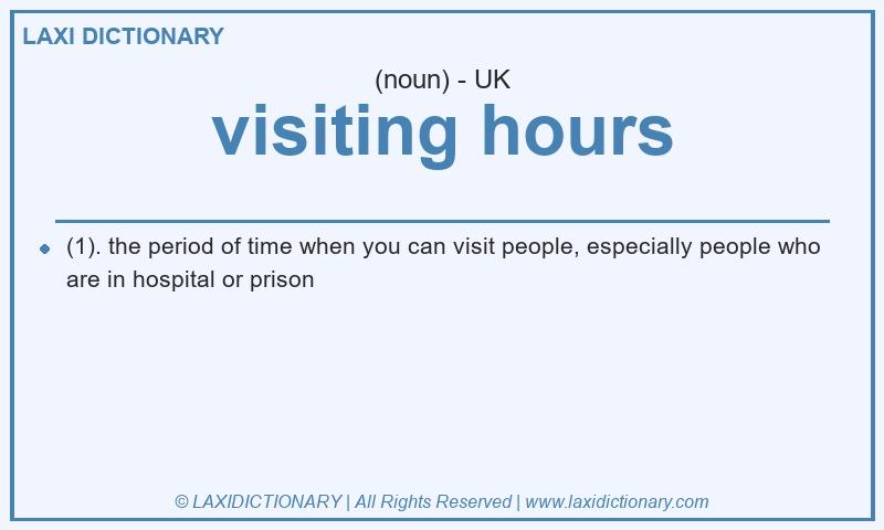 Definition visiting hours in British English