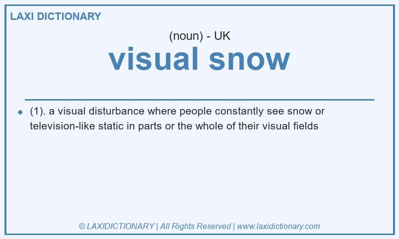 Definition visual snow in British English