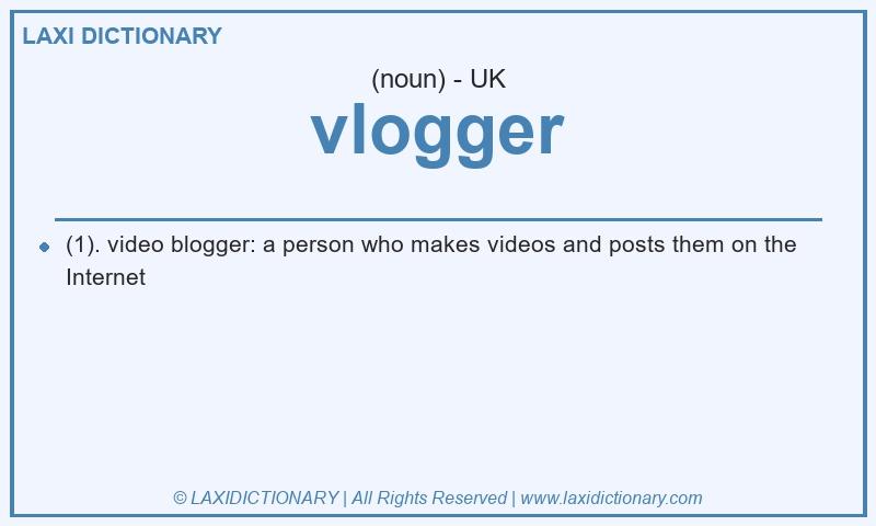 Definition vlogger in British English