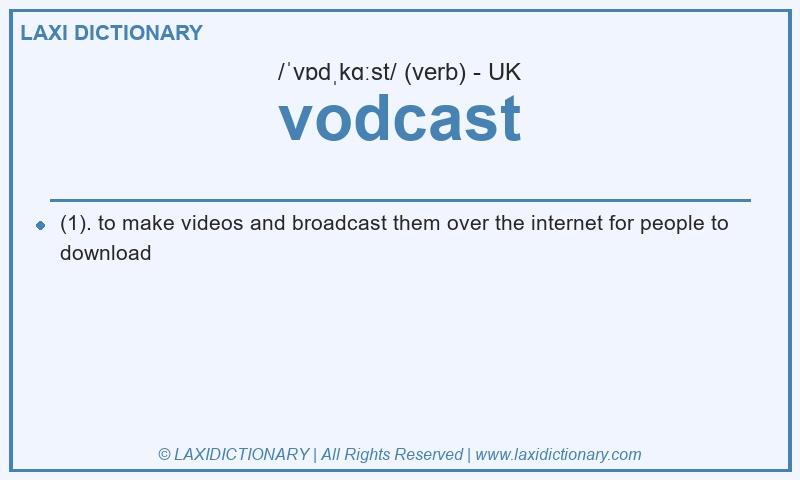 Definition vodcast in British English
