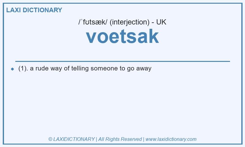 Definition voetsak in British English