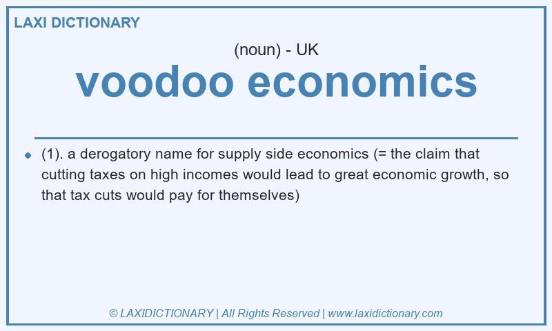 Definition voodoo economics in British English