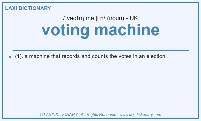 Definition voting machine in British English