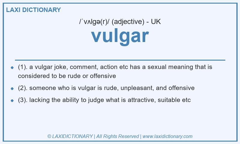 Definition vulgar in British English