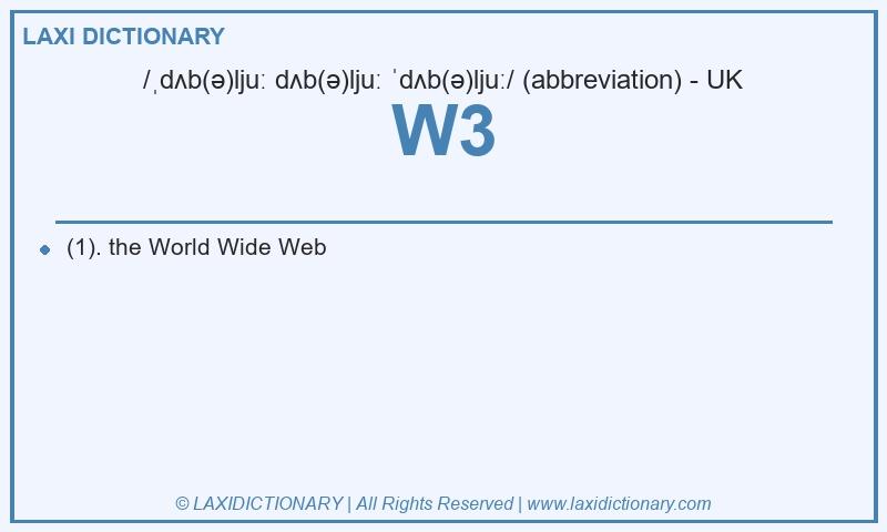 Definition W3 in British English