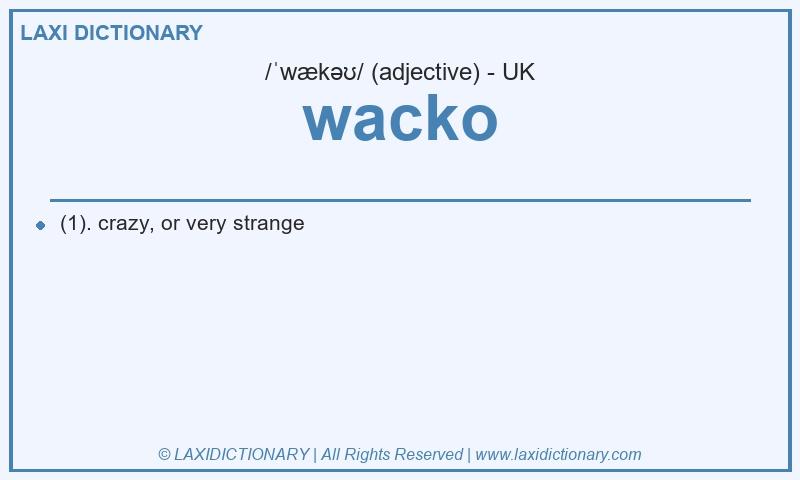 Definition wacko in British English