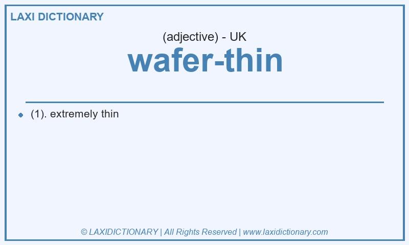 Definition wafer-thin in British English