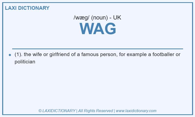 Definition WAG in British English
