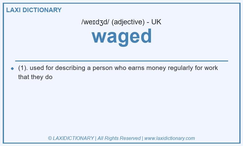 Definition waged in British English