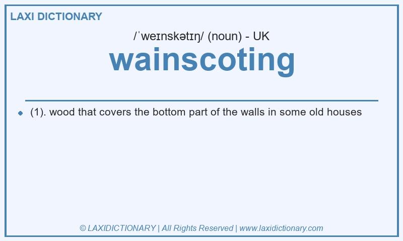 Definition wainscoting in British English