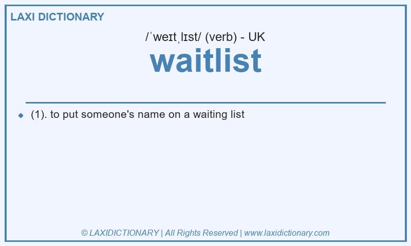 Definition waitlist in British English