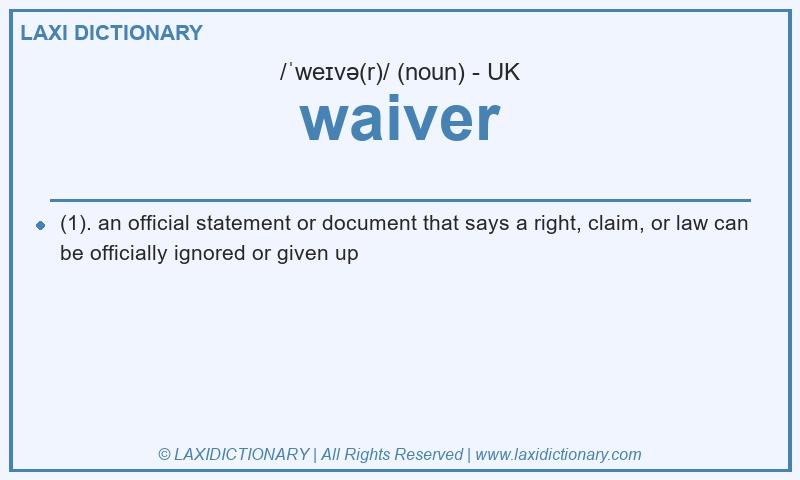Definition waiver in British English
