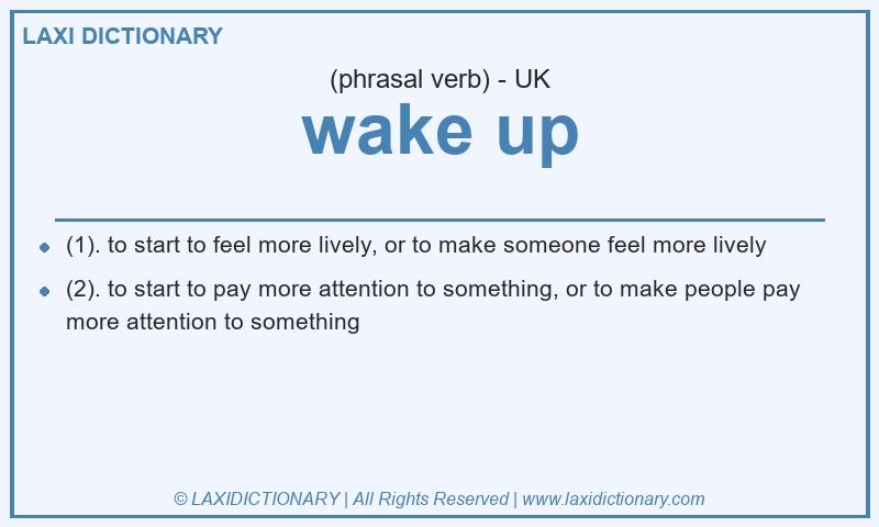 Definition wake up in British English