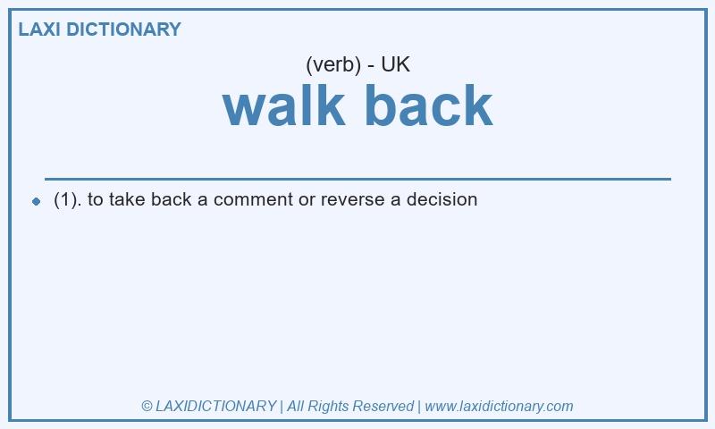 Definition walk back in British English