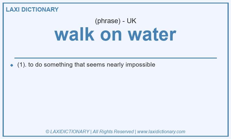 Definition walk on water in British English