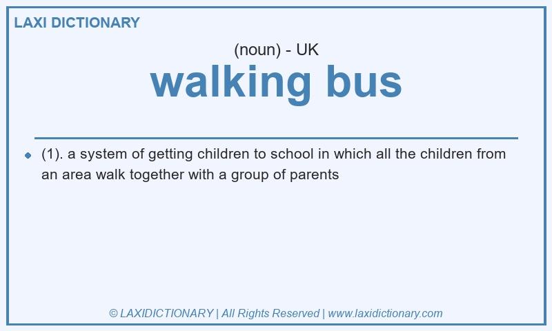 Definition walking bus in British English