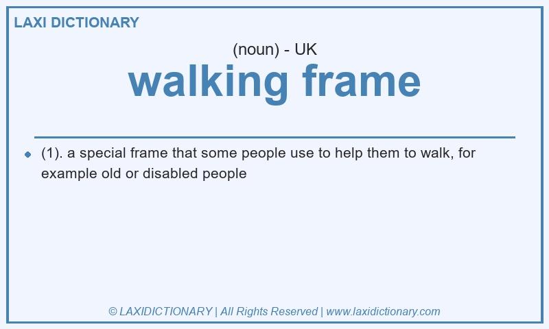 Definition walking frame in British English