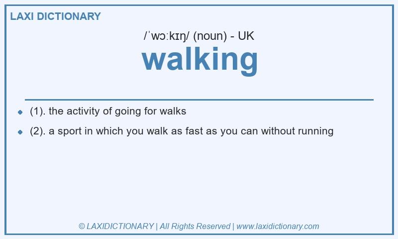 Definition walking in British English
