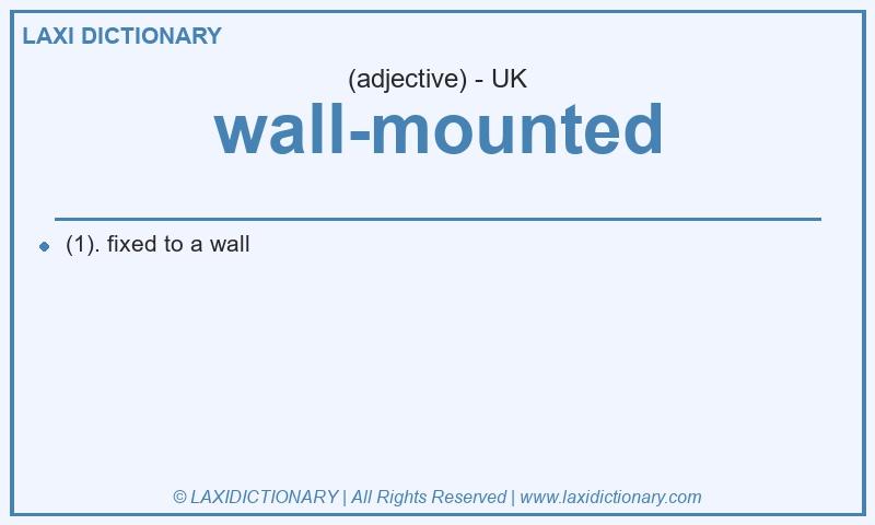 Definition wall-mounted in British English