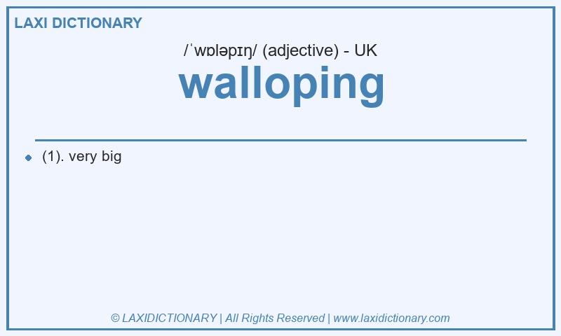 Definition walloping in British English