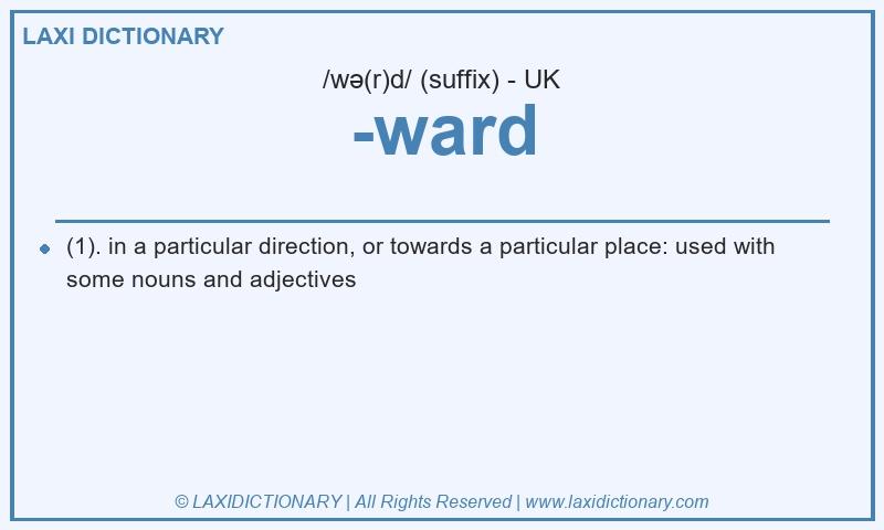 Definition -ward in British English