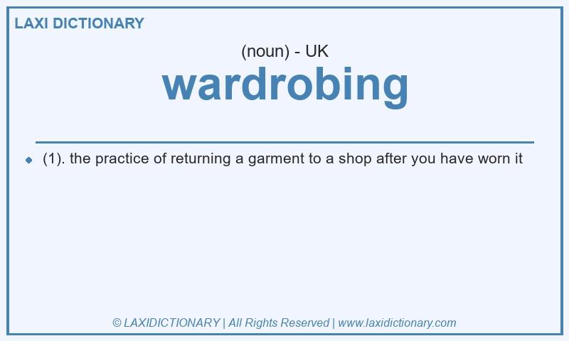 Definition wardrobing in British English