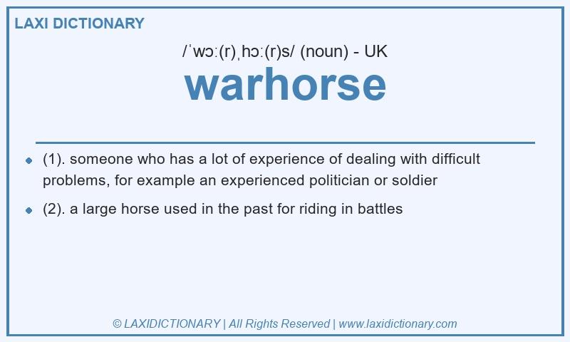 Definition warhorse in British English