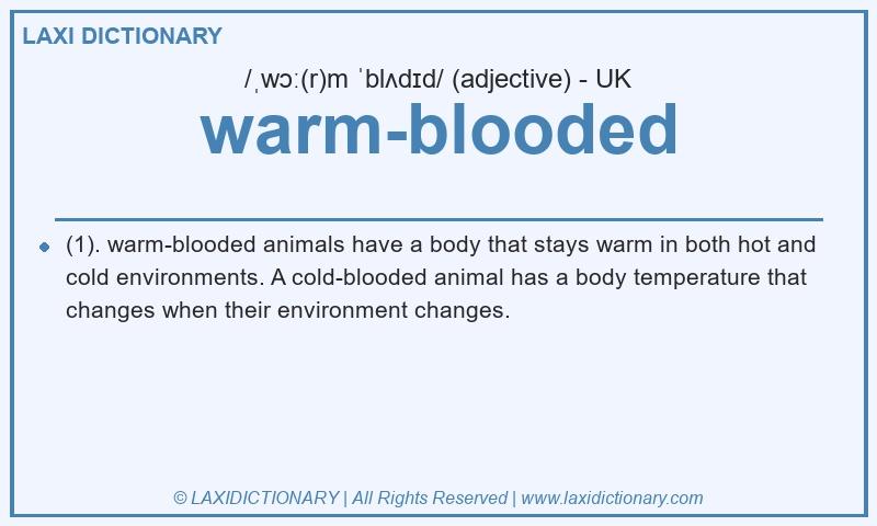 Definition warm-blooded in British English