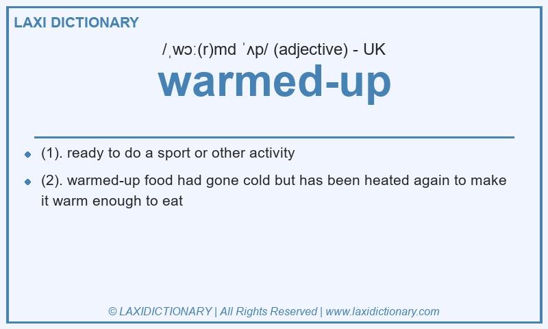 Definition warmed-up in British English