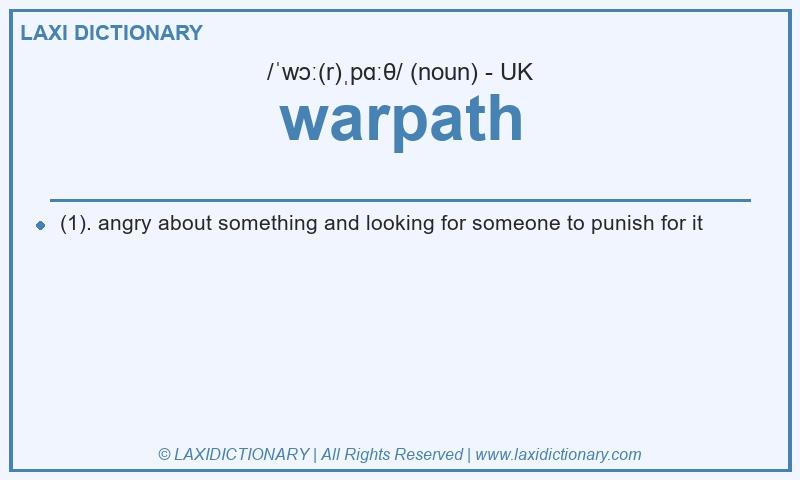Definition warpath in British English