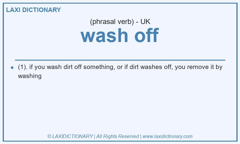 Definition wash off in British English